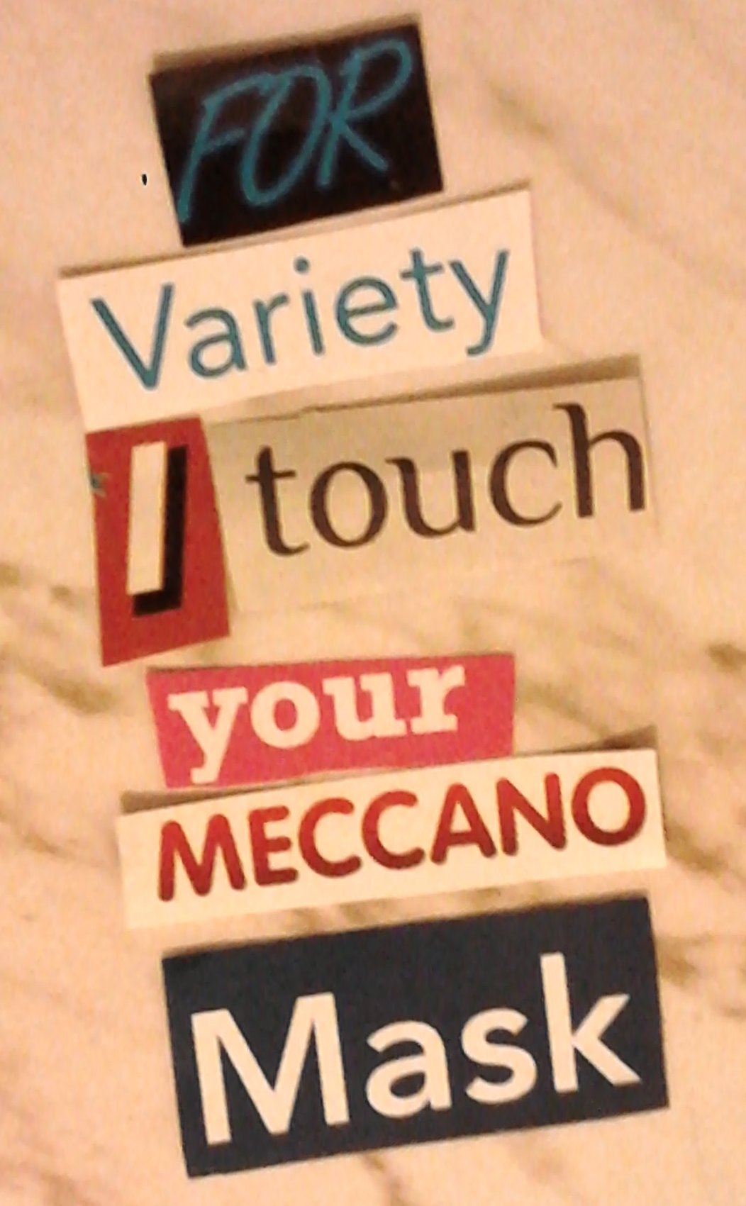 FOR Variety I touch your MECCANO Mask