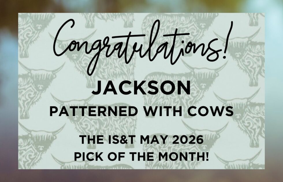 Text 'Congratulations Jackson Patterned with cows The IS&T May 2026 Pick of the month' on a background pattern of cows